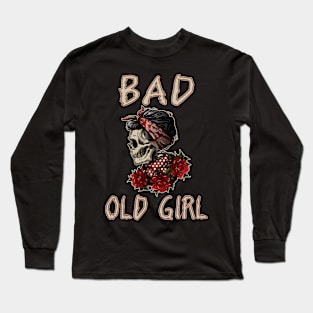 Bad old girl Long Sleeve T-Shirt